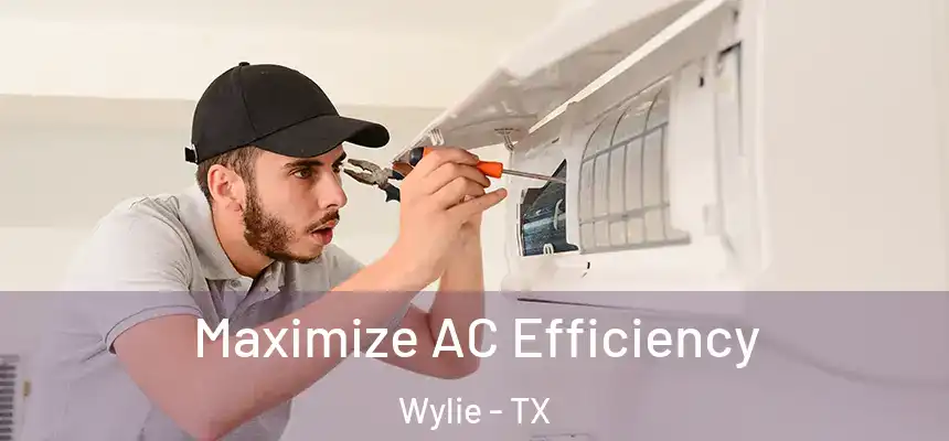  Maximize AC Efficiency Wylie - TX